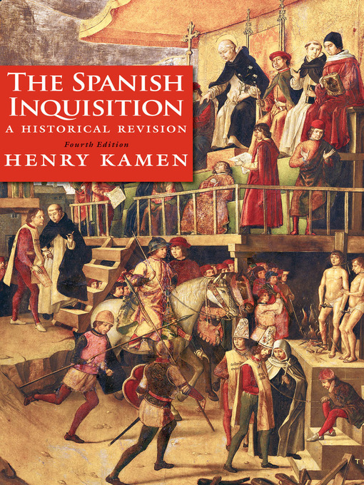 Title details for The Spanish Inquisition by Henry Kamen - Available